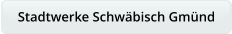 Stadtwerke Schwbisch Gmnd